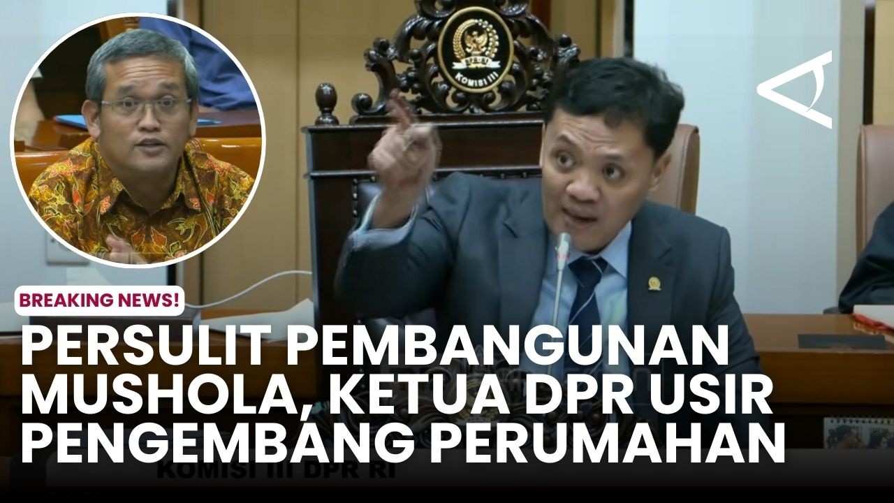 Halangi Pembangunan Mushola! Ketua DPR Usir Pengembang PT HDP dari Ruang Komisi III