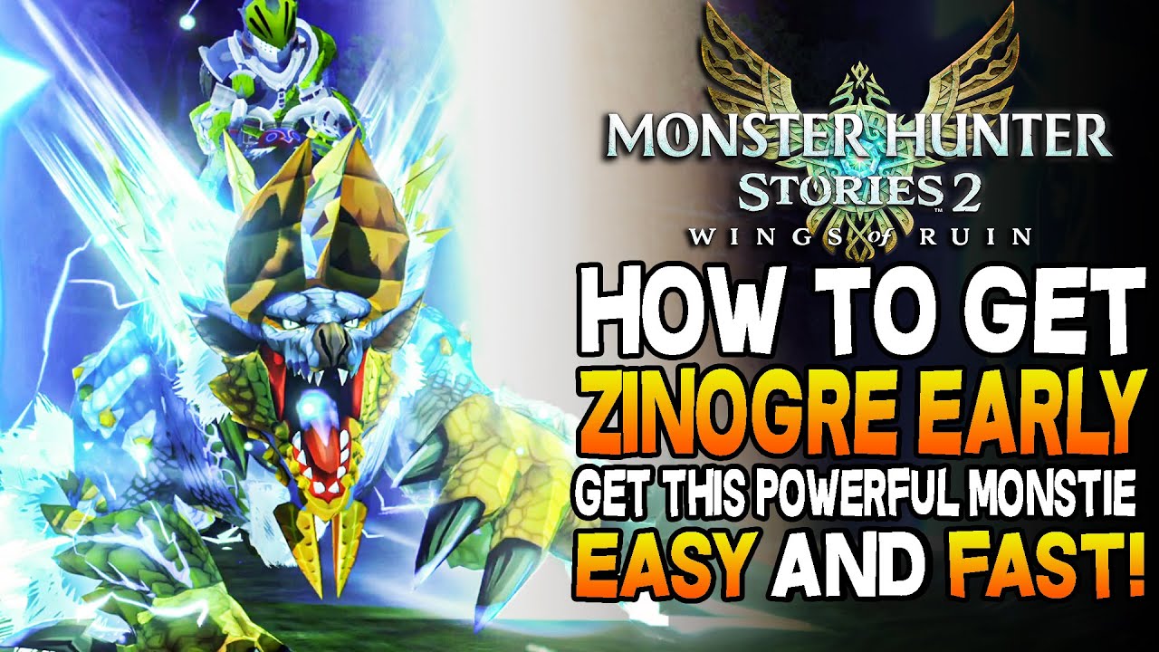 How To Get The Best Electric Monstie ZINOGRE Early! Monster Hunter Stories 2 Gameplay Guide
