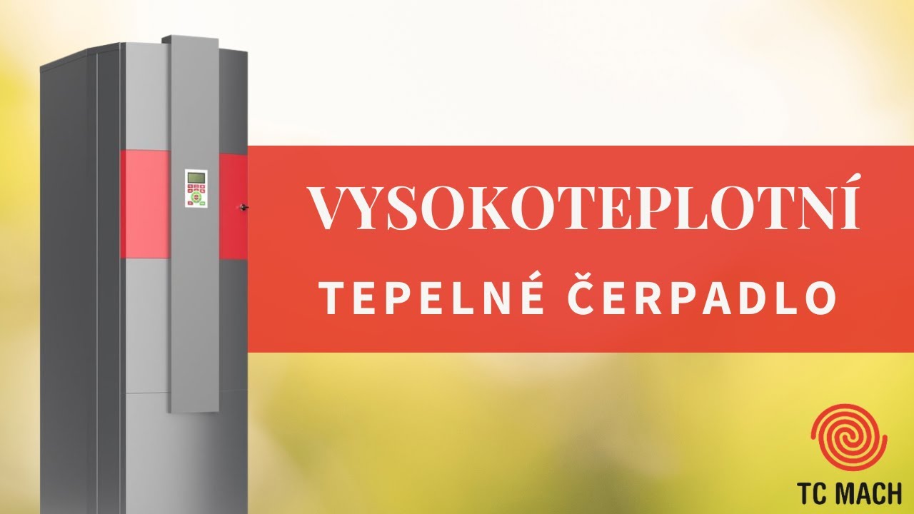 TC MACH- Vysokoteplotní tepelné čerpadlo