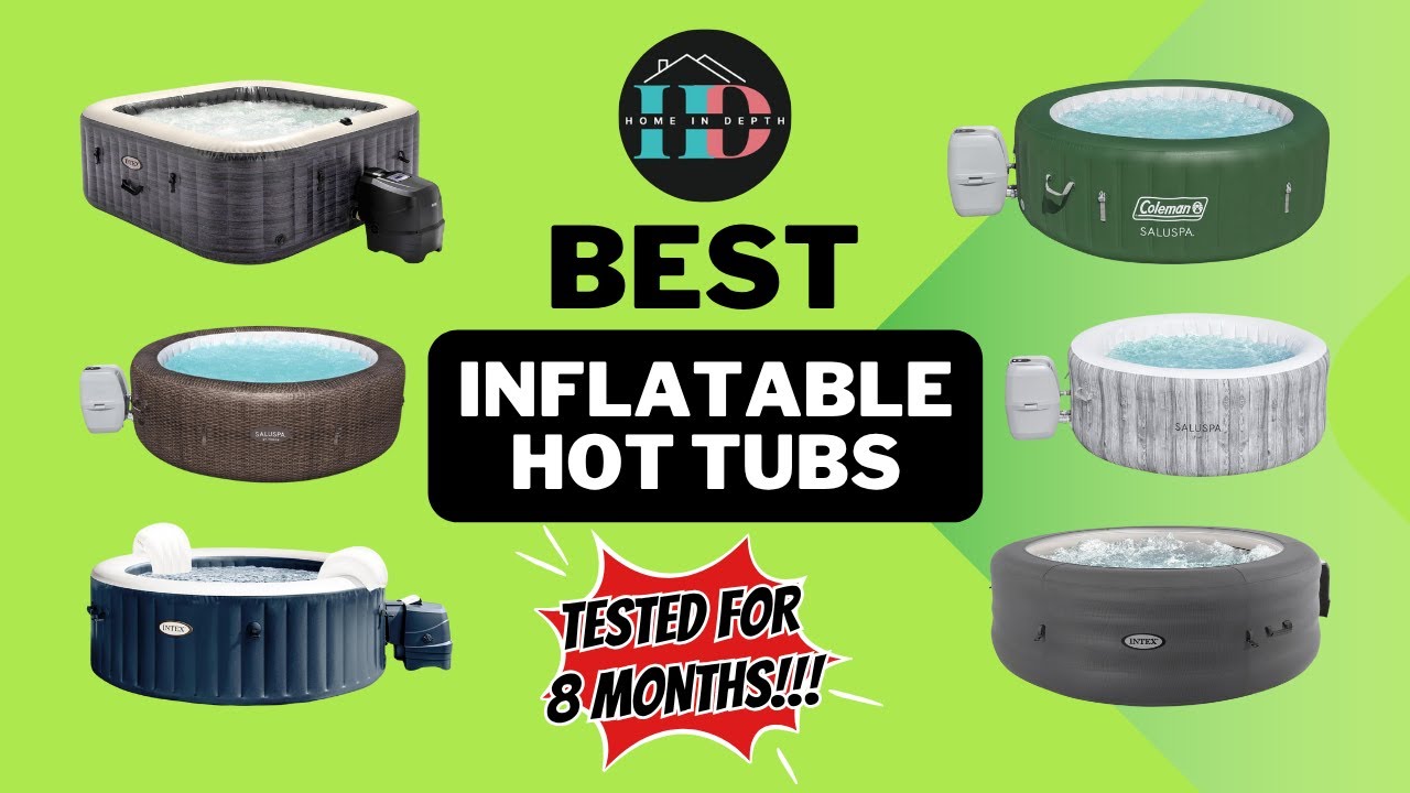 🔥 7 Best Inflatable Hot Tubs That Actually Work: Which One Should You Buy? (Honest Reviews)