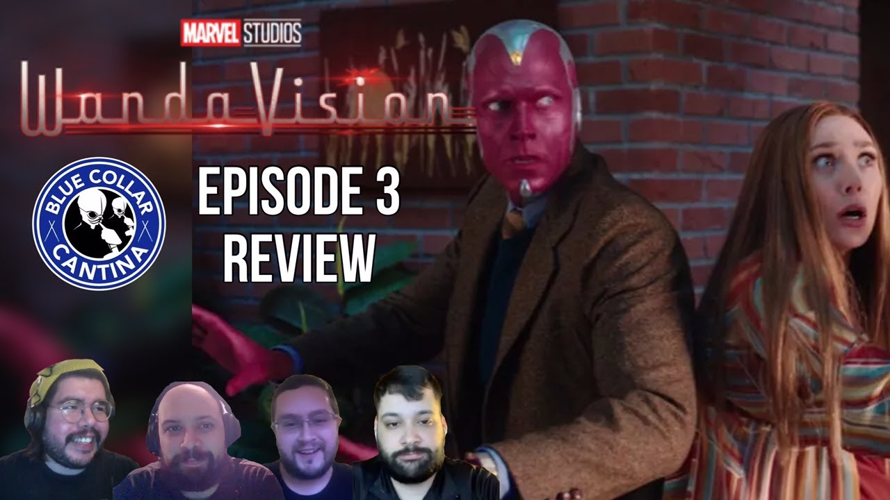 WandaVision Episode 3 Review | Blue Collar Cantina Podcast