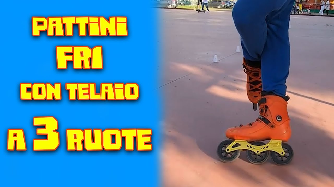Pattini Fr1 con telaio a 3 ruote!! #pattinaggio