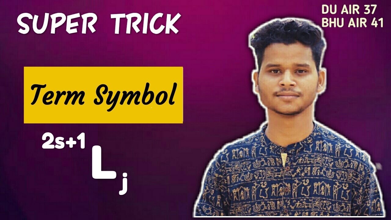 Trick to find term symbol|ground state term|iitjam|Csirnet|gate|du|bhu|cucet
