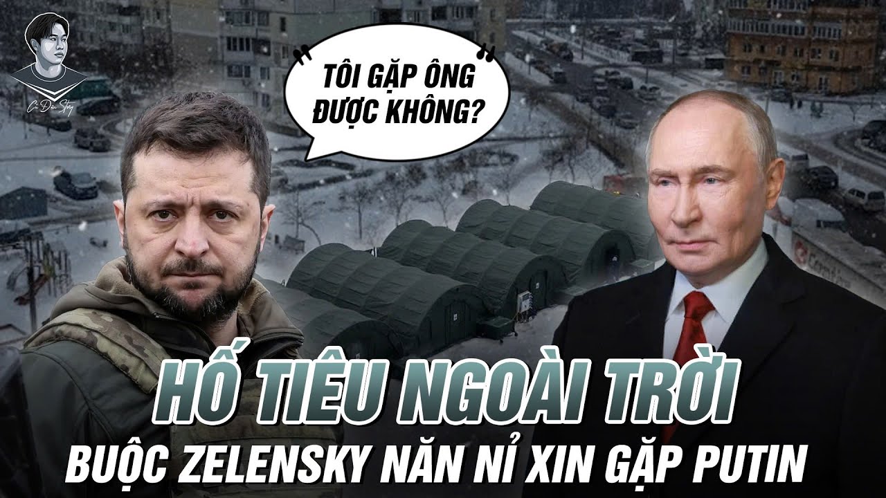 MẤT ĐIỆN NƯỚC, UKRAINE ĐÀO HỐ TIÊU NGOÀI TRỜI - ZELENSKY CẠY CỤC XIN GẶP PUTIN
