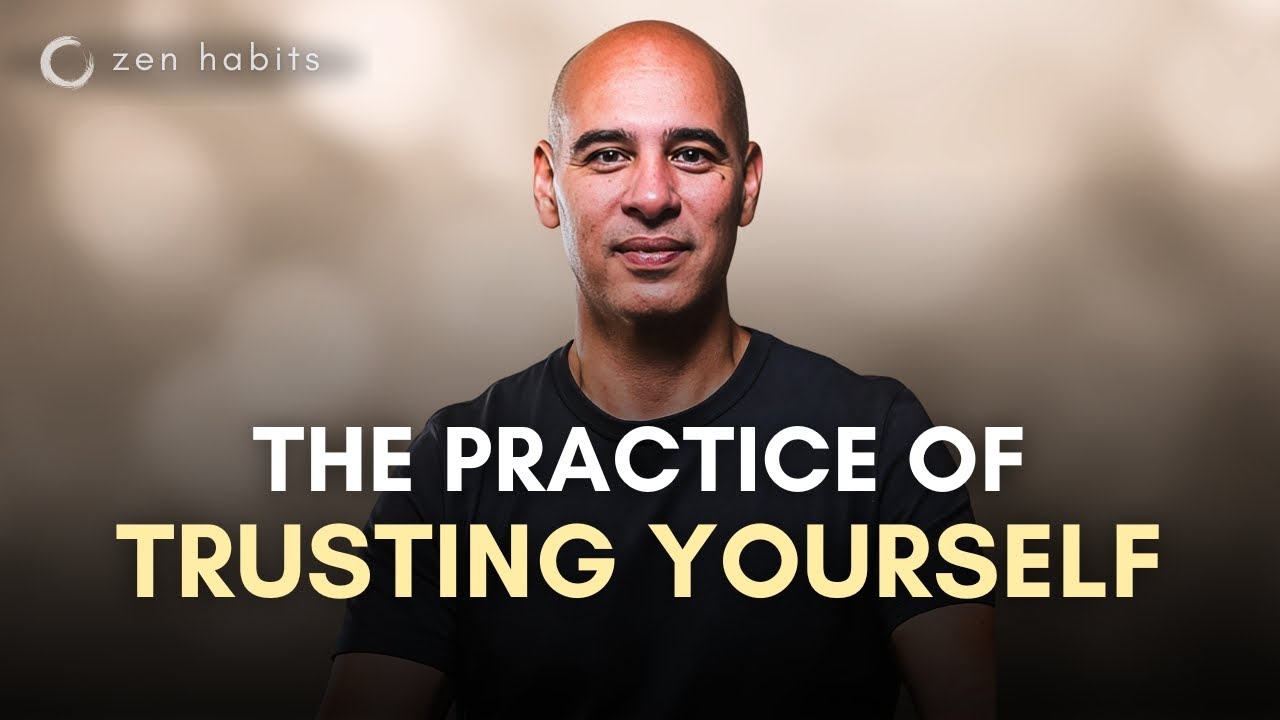 The Practice of Self-Trust Changes Everything