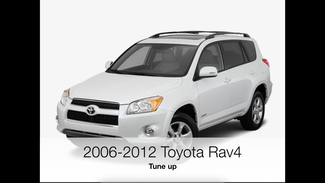 2006-2012 Toyota Rav4 Full Tune Up Easy DIY Save $$