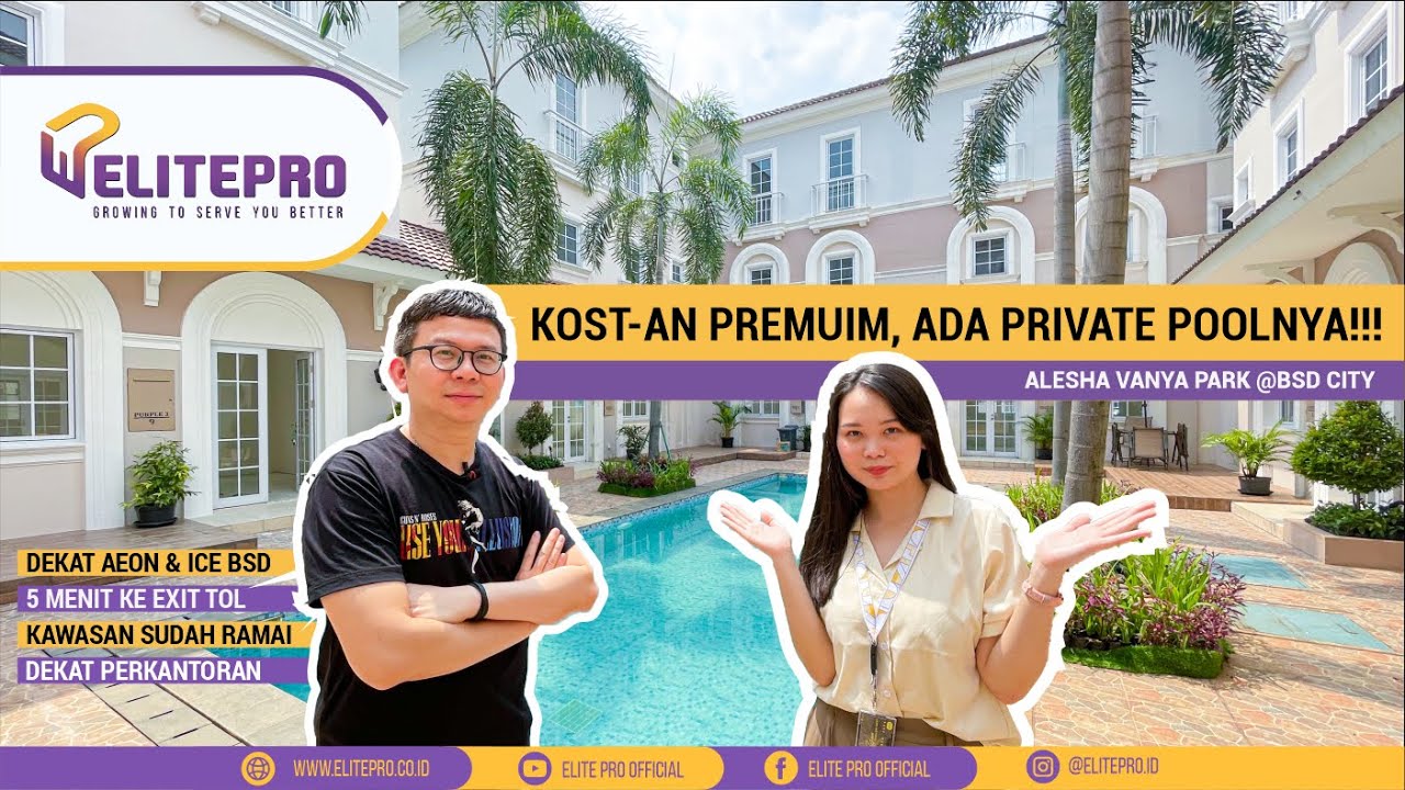 KOST-an PREMIUM, ADA PRIVATE POOLnya!!! - ALESHA VANYA PARK at BSD CITY - REVIEW PROPERTY #07