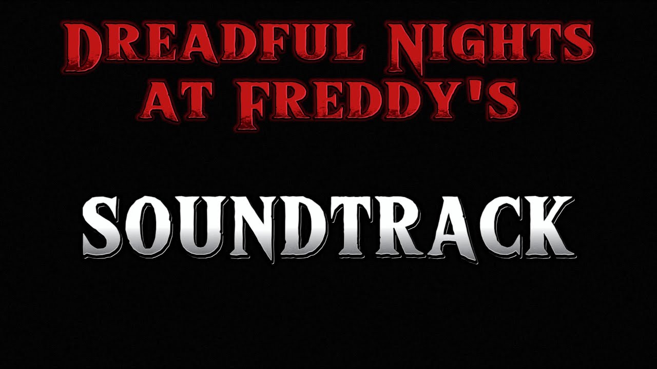 Dreadful Nights at Freddy's OST | Track 05 