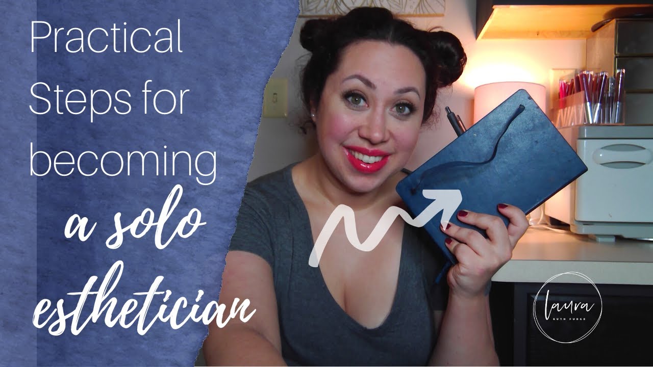 Practical Steps to become a SOLO ESTHETICIAN - Follow Up! Licensed Esthetician LimeLife by Alcone