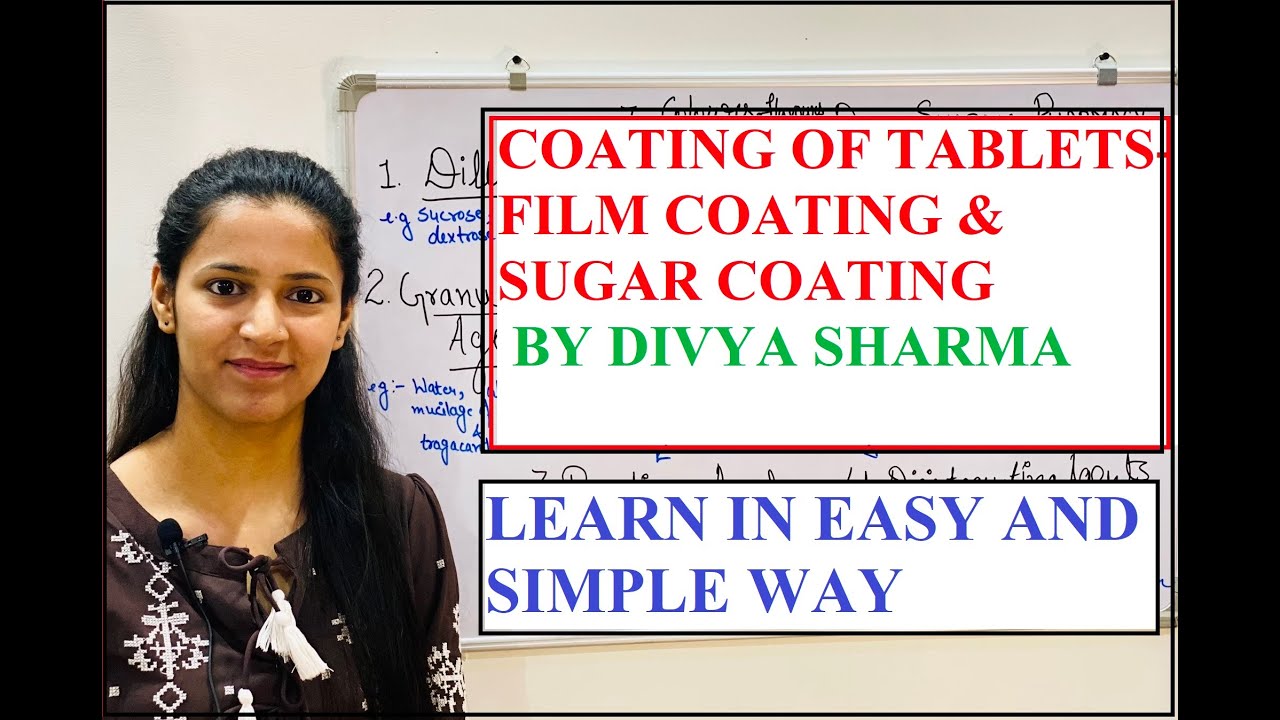 TYPES OF COATING-FILM COATING & SUGAR COATING IN DETAIL|PHARMACEUTICS|BY DIVYA SHARMA| #pharmacy