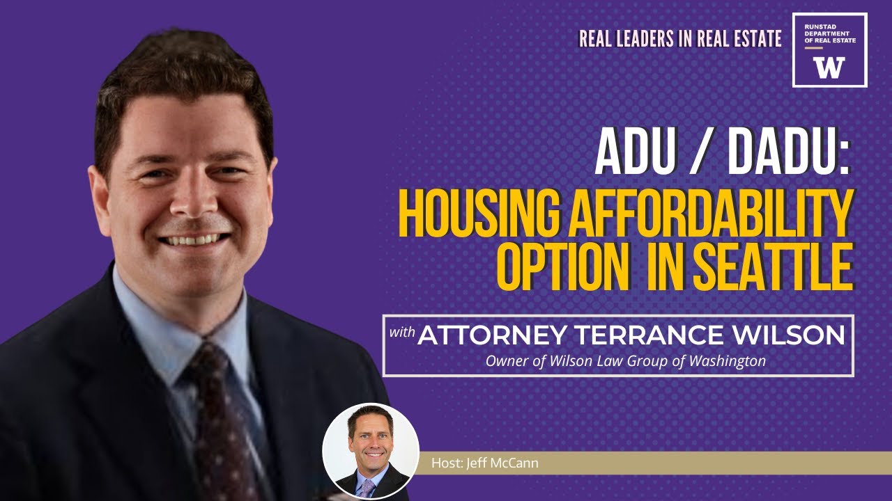 ADU / DADU: Housing Affordability Option in Seattle with Attorney Terrance Wilson