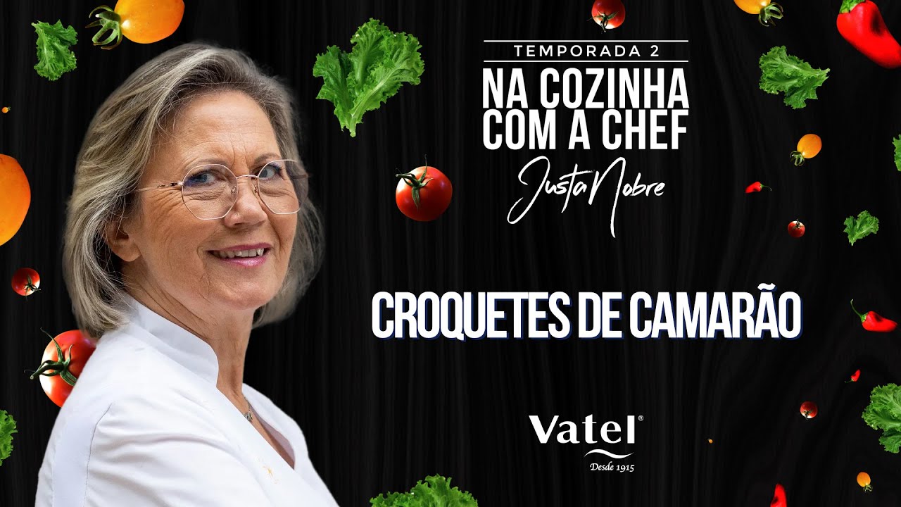 VATEL JUSTA NOBRE | CROQUETES DE CAMARÃO