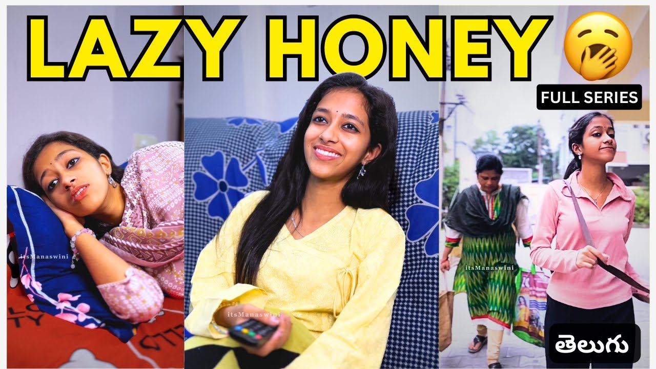 Lazy Honey 🥱| Full Short Series | Directed By @ganeshdukkaa | Telugu Comedy  | ItsManaswini
