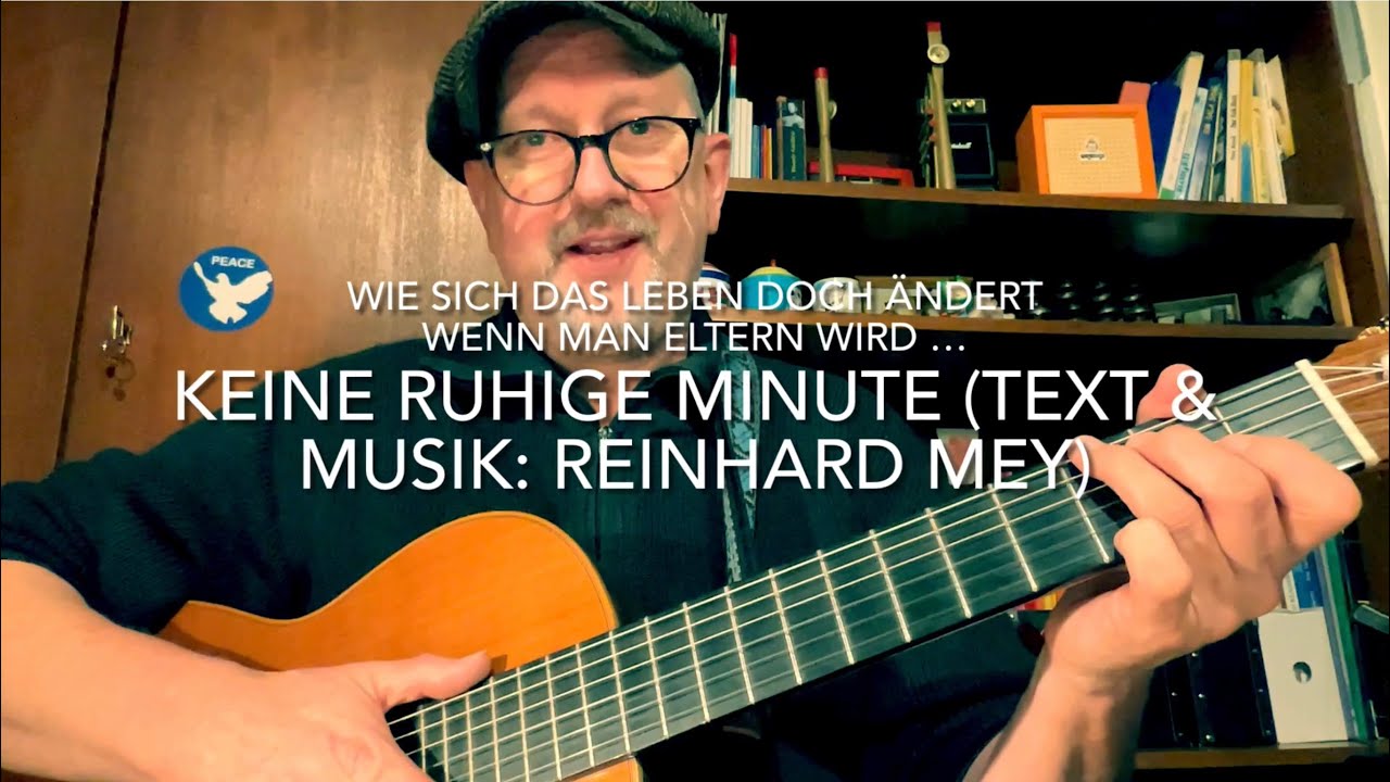 Keine ruhige Minute (Text & Musik: Reinhard Mey) gespielt, gesungen, interpretiert von Jürgen Fastje