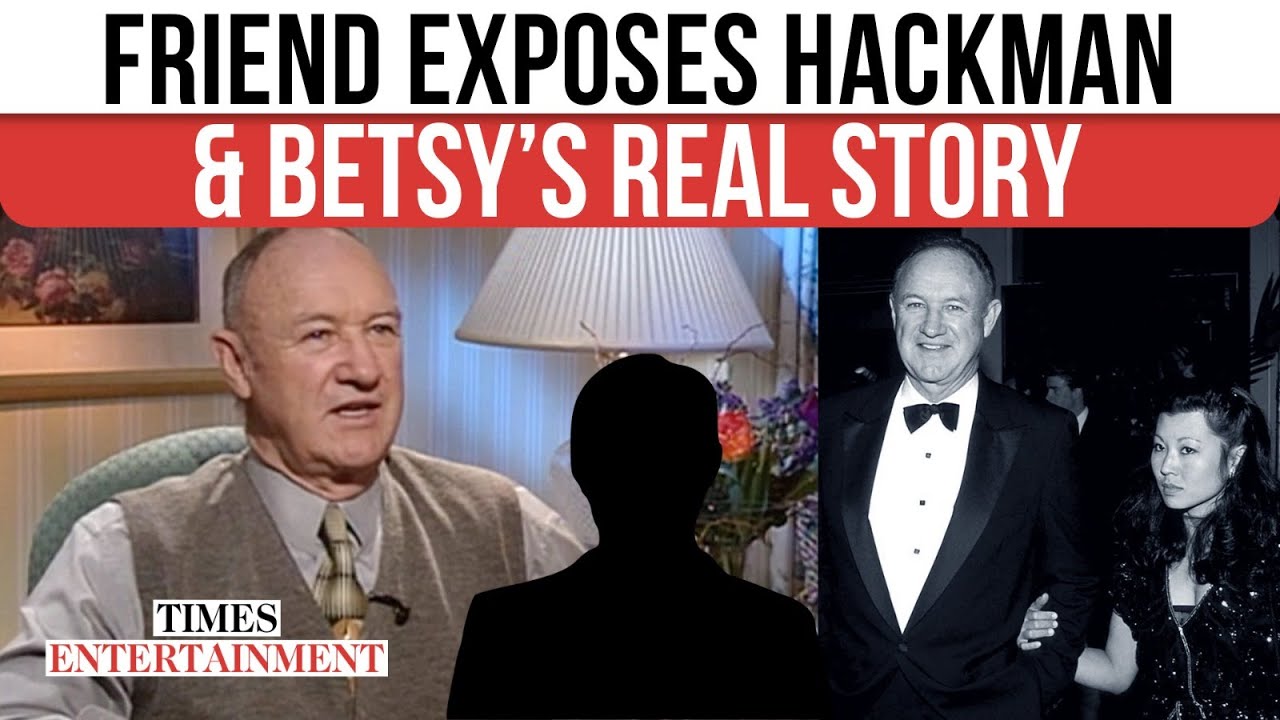 Hackman’s 'Final Confession': Close Friend Drops Bombshell; Actor 'Would Have Died Long Ago...'