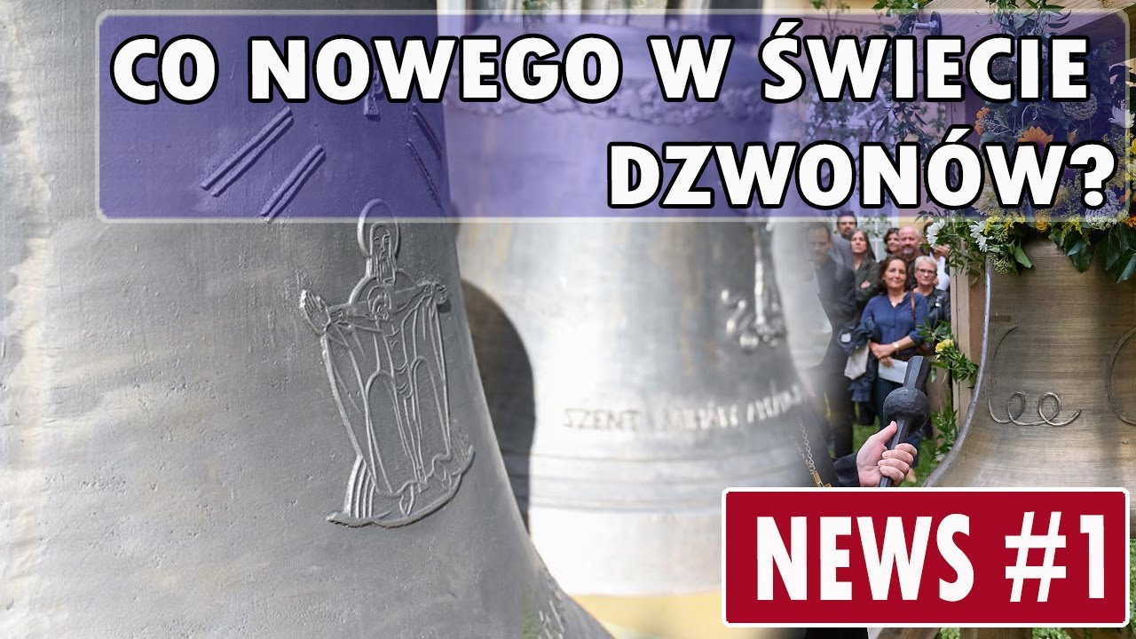 Co nowego w świecie dzwonów?