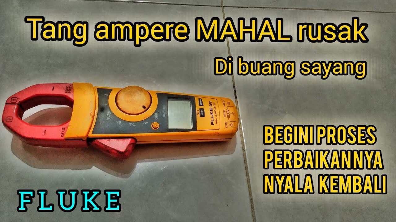 Cara MEMPERBAIKI tang ampere FLUKE mati total || Cara memperbaiki tang ampere rusak