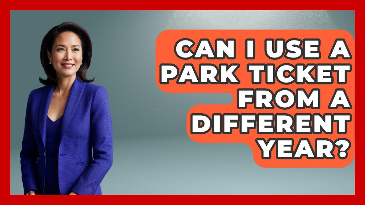 Can I Use A Park Ticket From A Different Year? - Kingdom Of Treasures