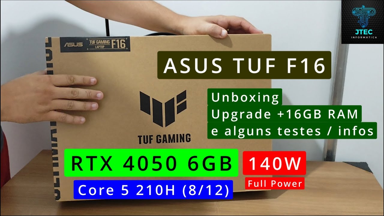 Asus TUF F16 com a RTX 4050 6GB + Core 5 210H / Unboxing, upgrade +16GB RAM e alguns testes