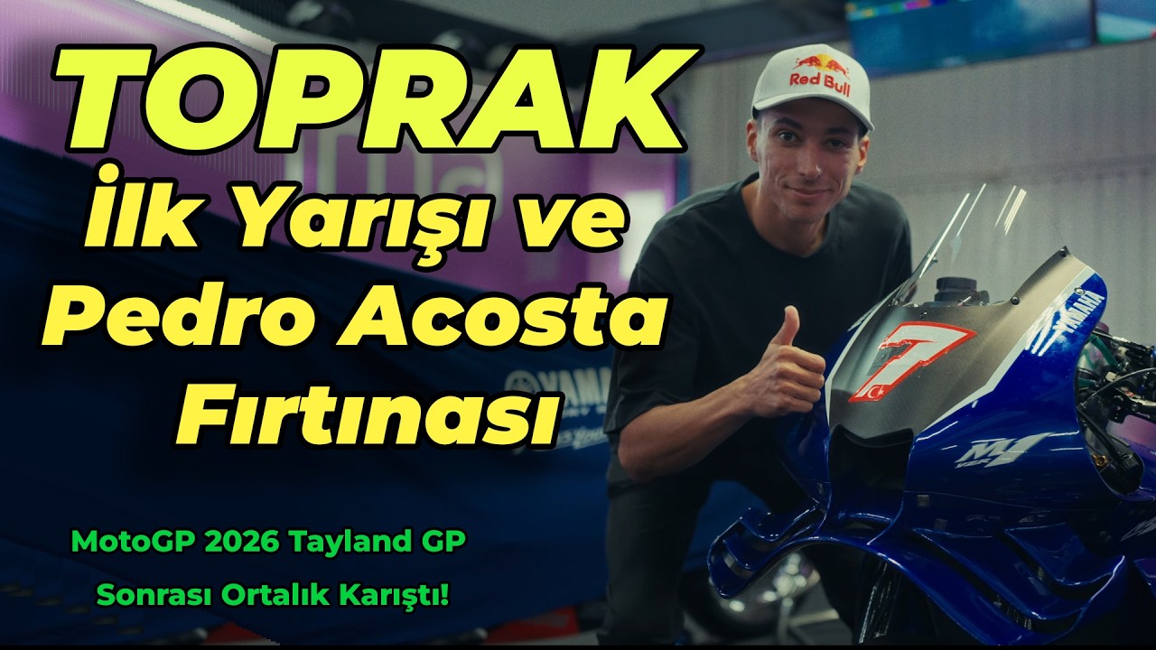 MotoGP 2026 Tayland GP Sonrası Ortalık Karıştı! | Toprak İlk Yarışı ve Pedro Acosta Fırtınası