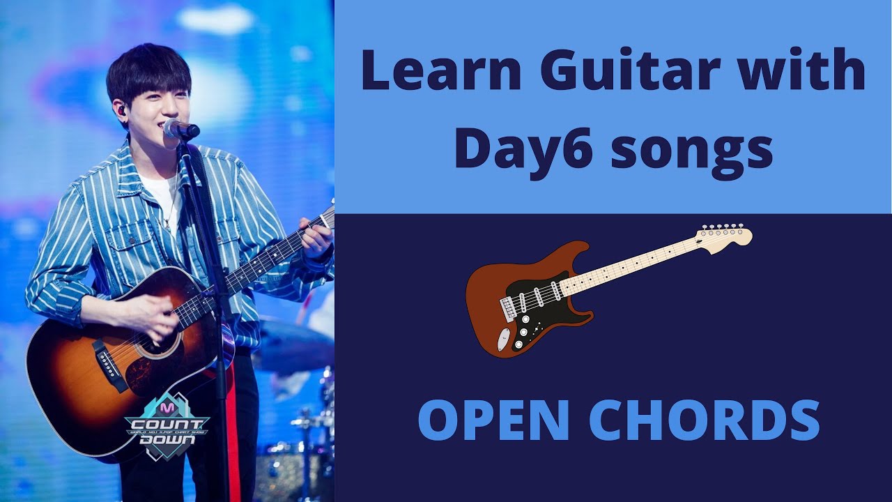 Learn Guitar with Day6 Songs! | Open Chords