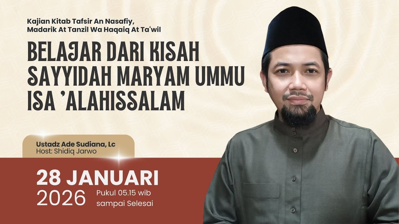 Belajar Dari Kisah Sayyidah Maryam Ummu Isa 'Alahissalam -  [Ustadz Ade Sudiana, Lc]