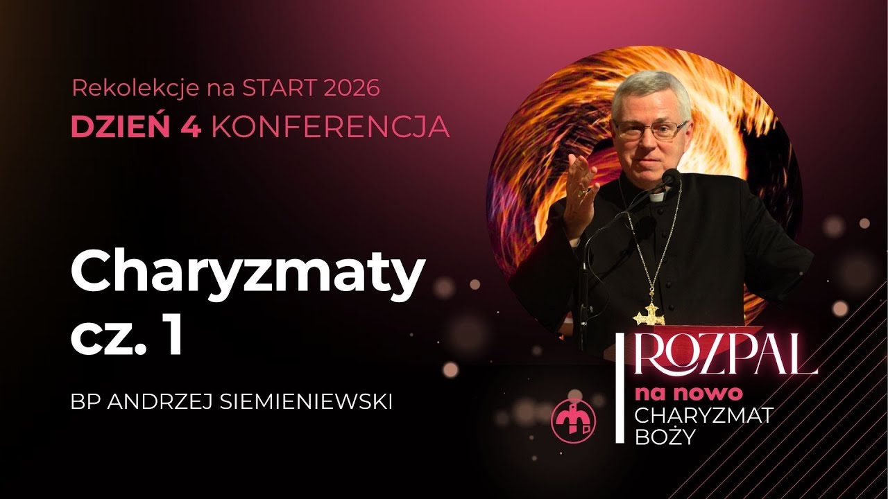 CHARYZMATY cz.1 - konferencja - bp Andrzej Siemieniewski | 03/01/2026