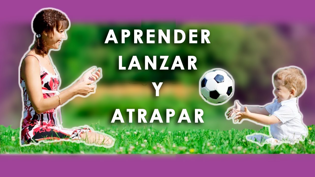 Lanzar y Atrapar  - Habilidades para Ni&ntilde;os #2