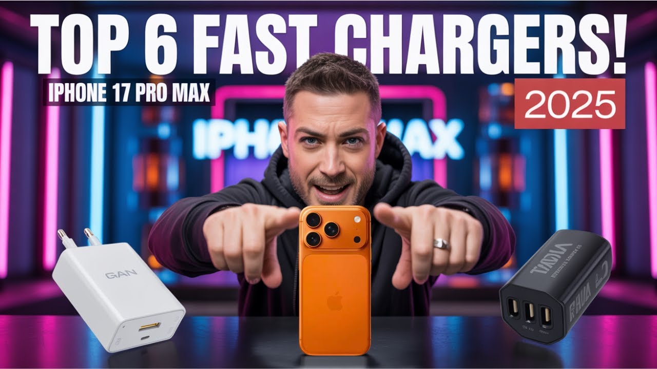 TOP 6 Fast Chargers For The Iphone 17 Pro Max 2025