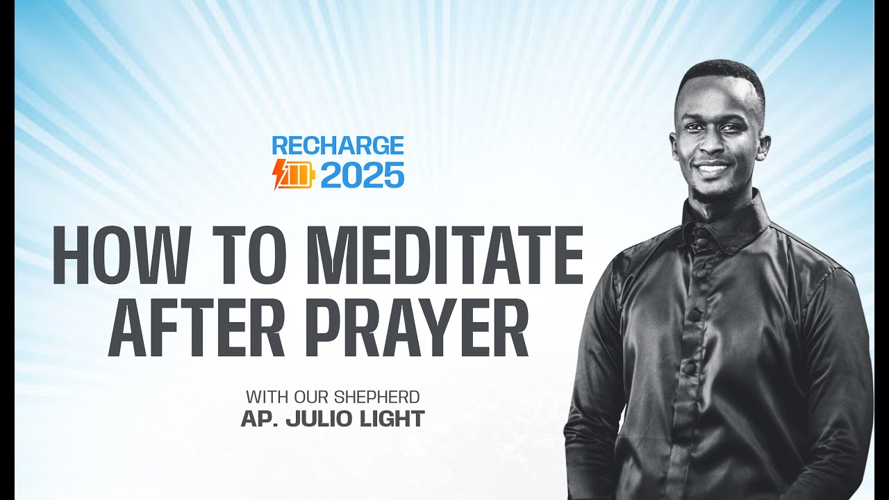 How to meditate after Prayer with Aposle Julio Light