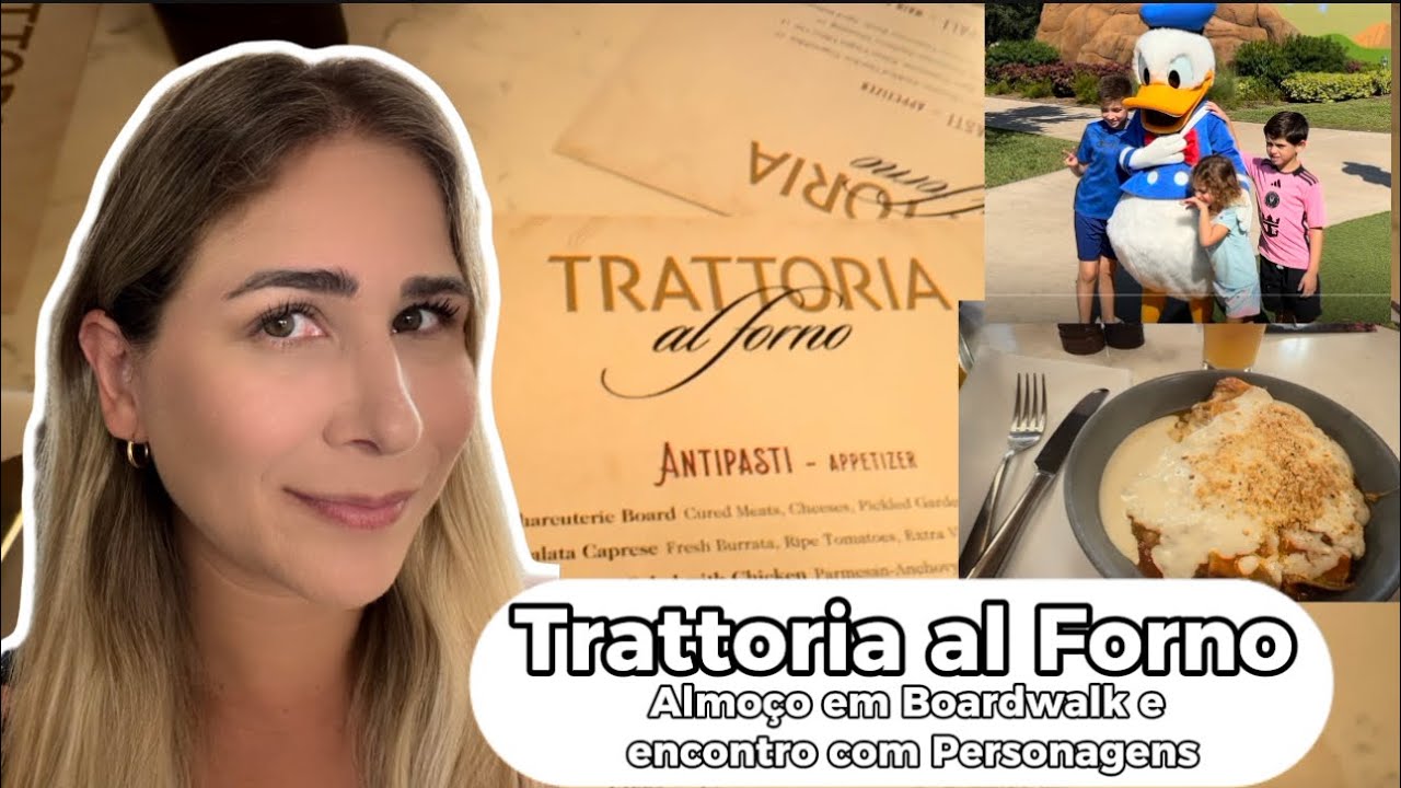 Trattoria Al Forno - Restaurante Italiano em Disney’s Boardwalk e encontro com personagens de graça
