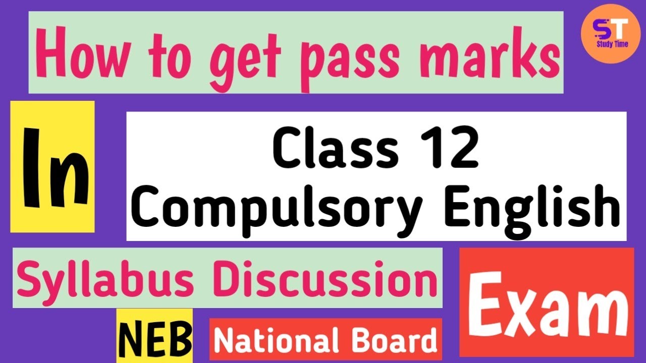 How to get pass marks in Class 12 compulsory English Exam (NEB) ? Syllabus Discussion in Detail🤗