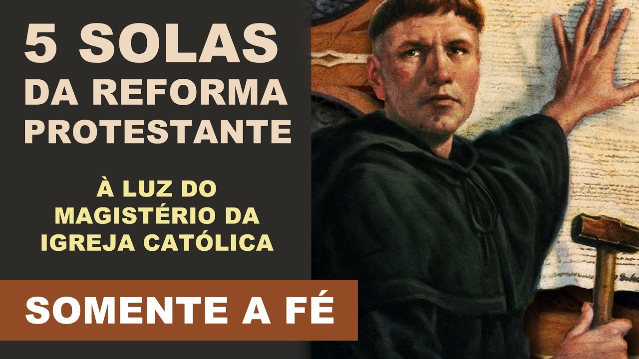 Somente a Fé | 5 Solas da Reforma Protestante | Dom José Falcão
