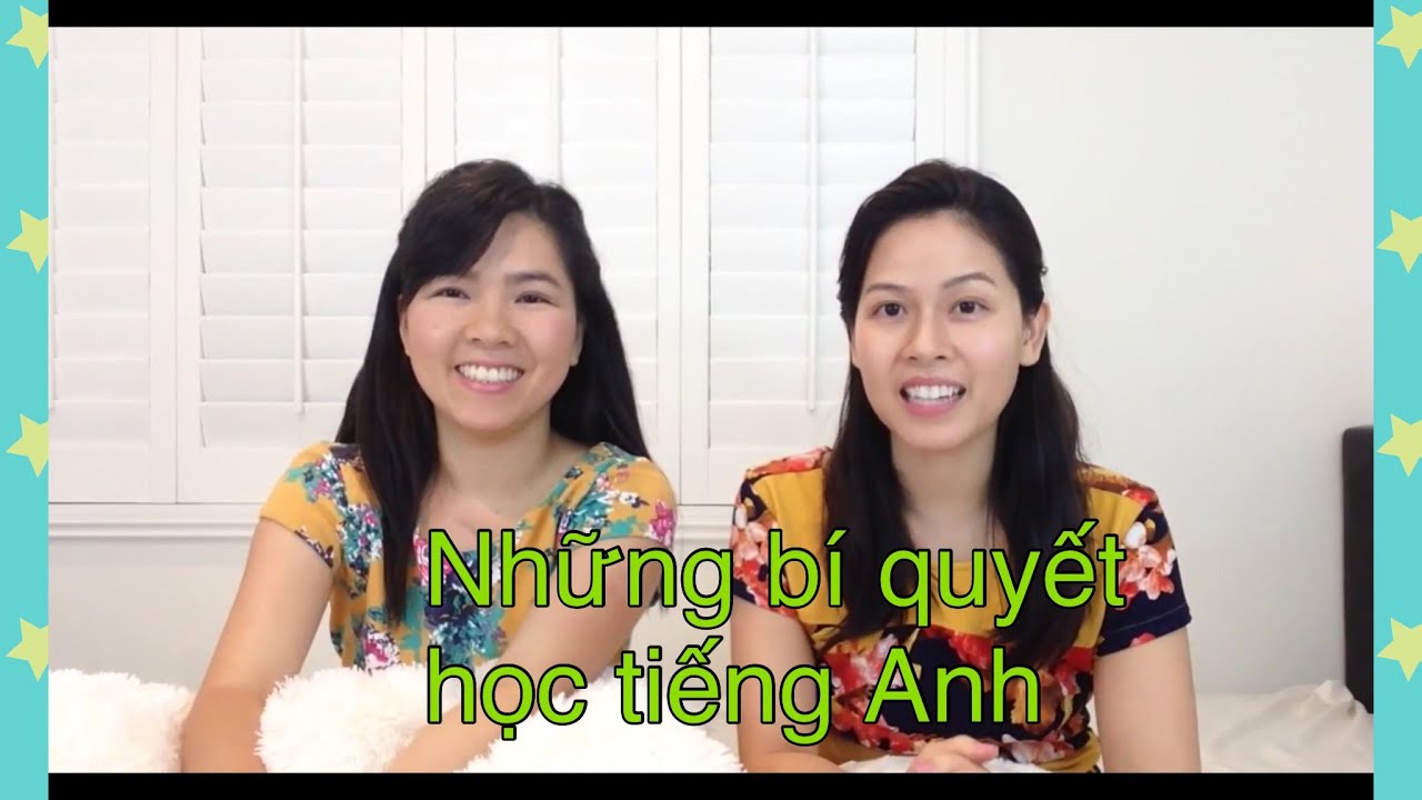 Những bí quyết học tiếng anh, nói tiếng anh lưu loát  I  BIENXANHNANGAM CUỘC SỐNG MỸ