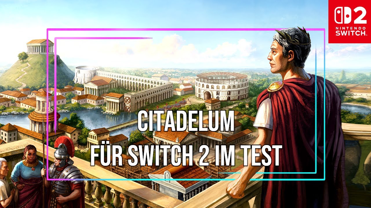 Citadelum f&uuml;r Switch 2 im Test