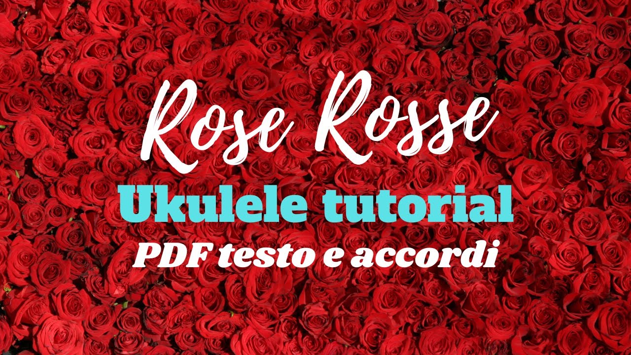 UKULELE TUTORIAL - Rose Rosse (M. Ranieri)