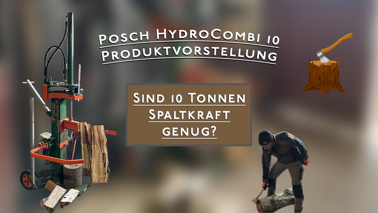 Holzspalter Posch HydroCombi 10 Produktvorstellung | Sind 10 Tonnen Spaltkraft genug?