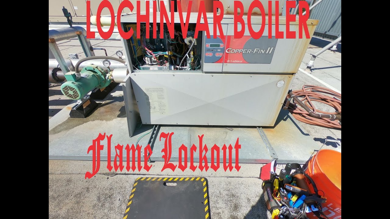 Baptized In Flame Lockout/Lochinvar Boiler Diagnosis