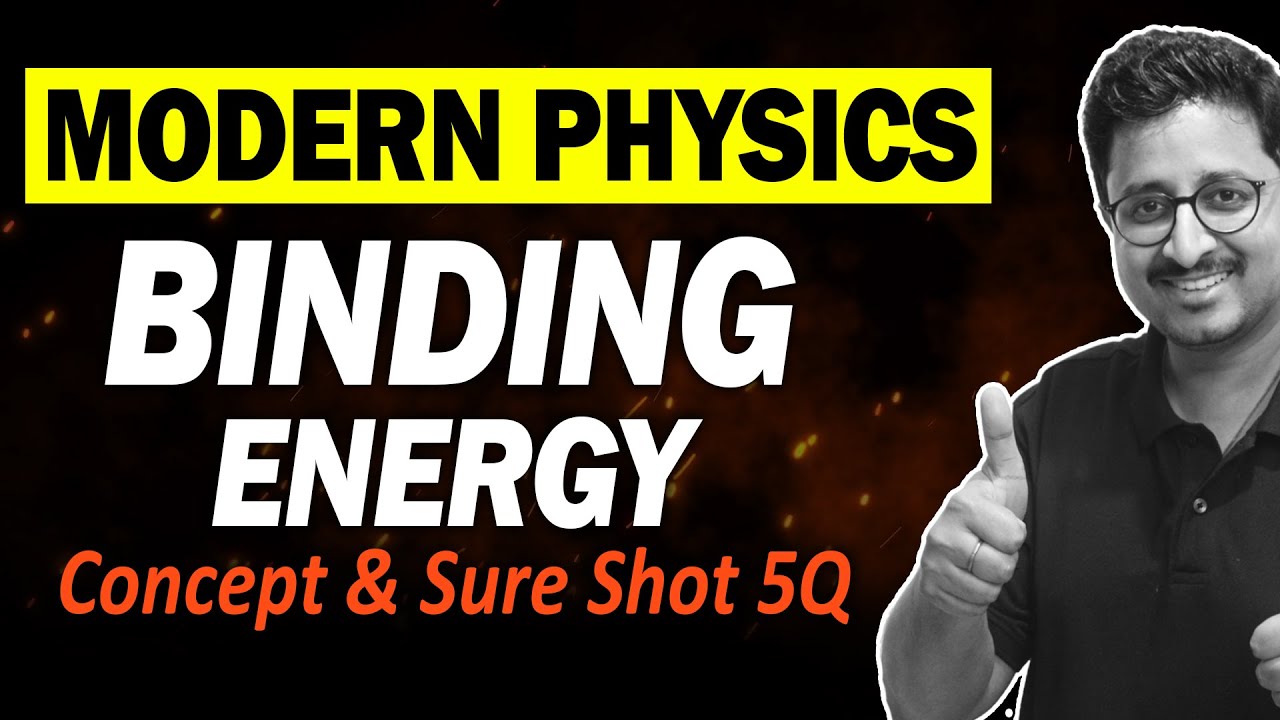 JEE 2026 Binding Energy Concept+5Q in 20 Min | Fusion/Fission | Modern Physics | Eduniti