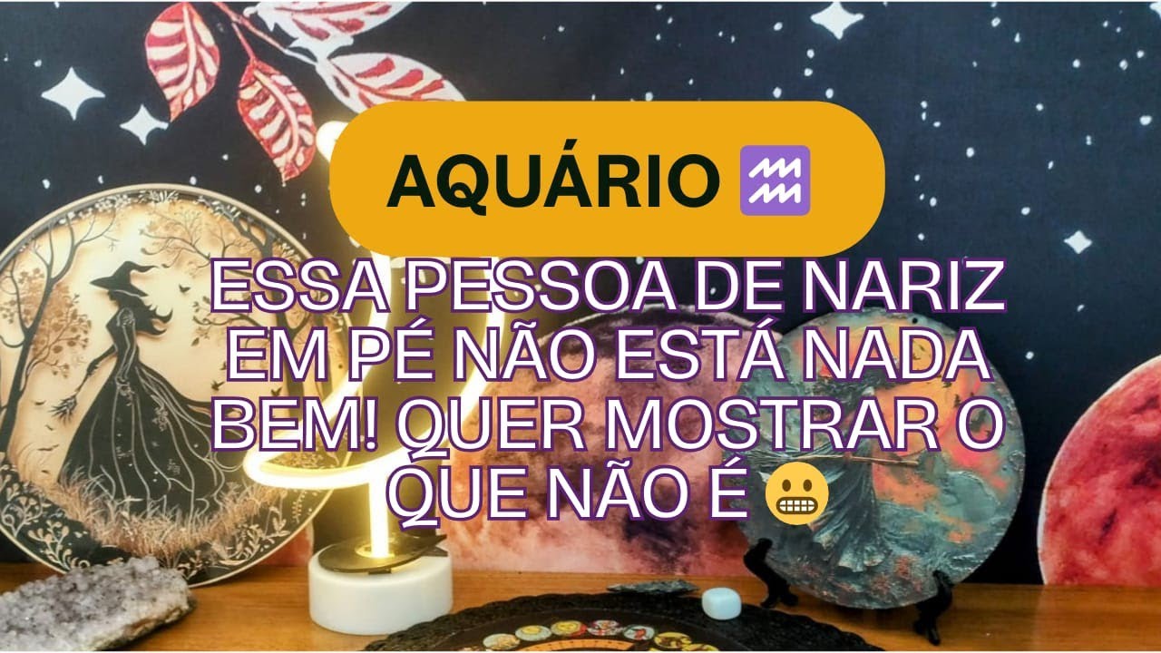 Aquário ♒ Essa pessoa de nariz em pé não está nada bem! Quer mostrar o que não é 😬