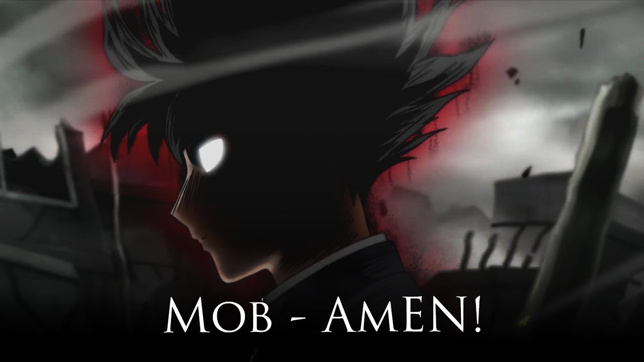 AmEN!「Mob Psycho 100 AMV」