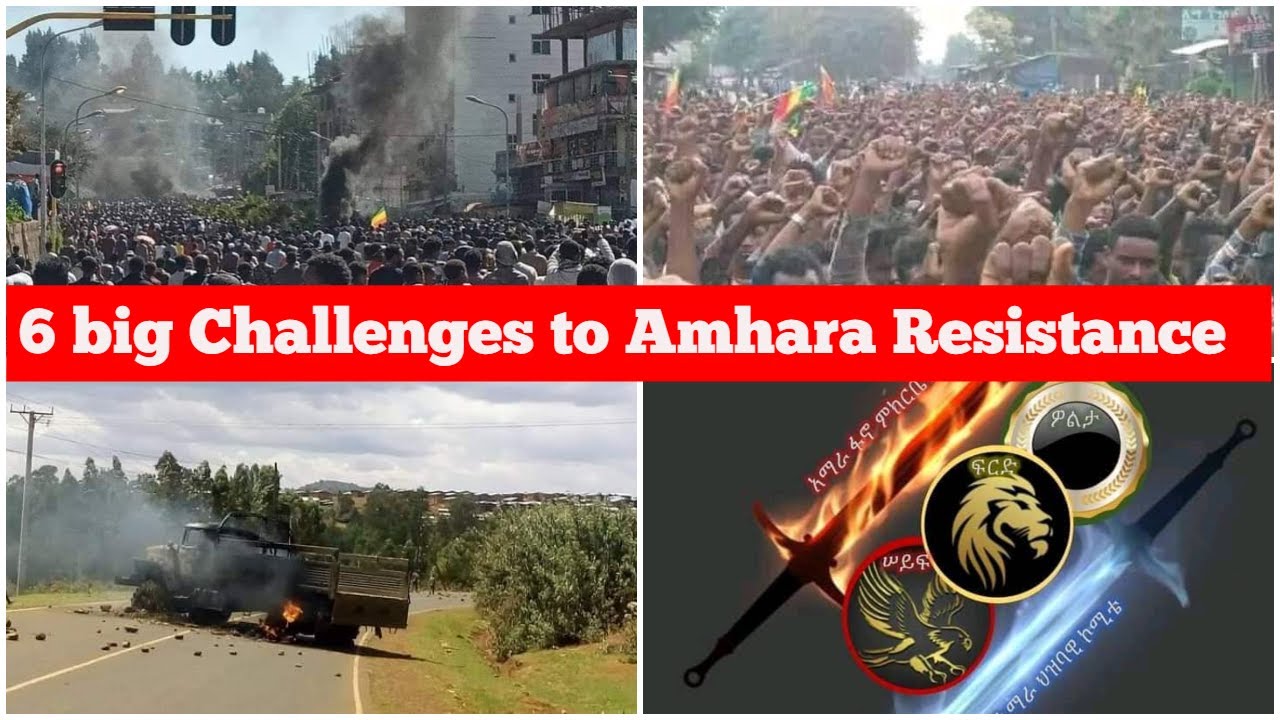 6 Big Challenges to Amhara Resistance
