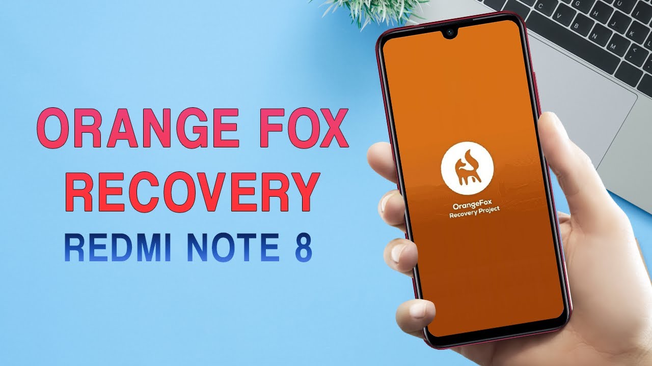 Guide to Install ORANGE FOX RECOVERY on REDMI NOTE 8
