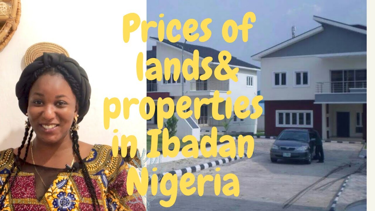Land & property prices in Ibadan ( Real estate in Ibadan)