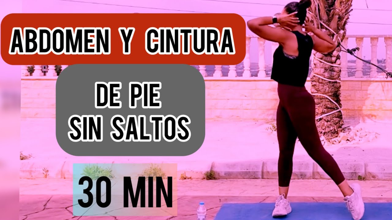 ABDOMINALES PARA REDUCIR CINTURA Y APLANAR ABDOMEN | De Pie| Sin Saltos | 30 Min