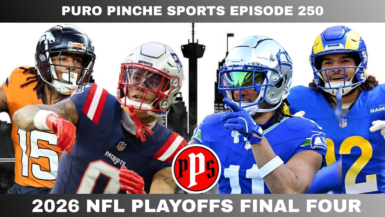 2026 NFL PLAYOFFS FINAL FOUR | Puro Pinche Sports Ep. 250