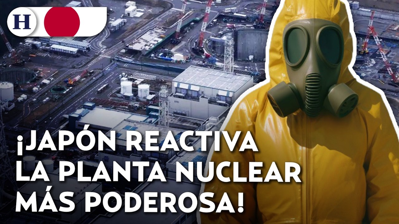 ¿Japón se olvida del desastre en Fukushima? Reactivan la central nuclear más grande del mundo