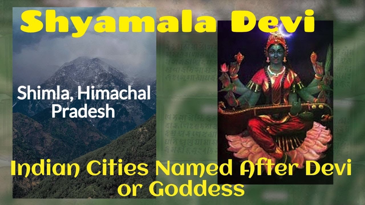 Episode 1 - Shimla (Himachal Pradesh) - Shyamala Devi | Indian Cities Named After Devi or Goddess