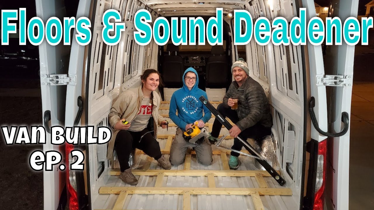 FLOOR FRAMING, INSULATION, SUBFLOOR & SOUND DEADENER - DIY Sprinter Van Conversion Ep.2