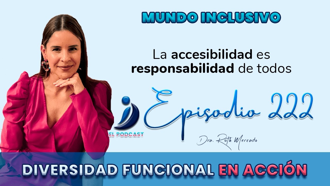 222. La ACCESIBILIDAD es responsabilidad de TODOS